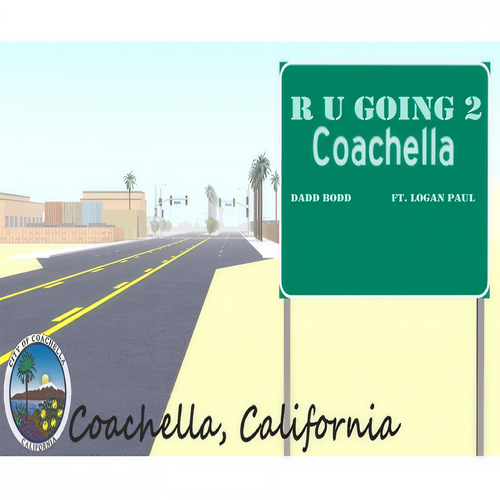 R U Going 2 Coachella (feat. Logan Paul) [Explicit]