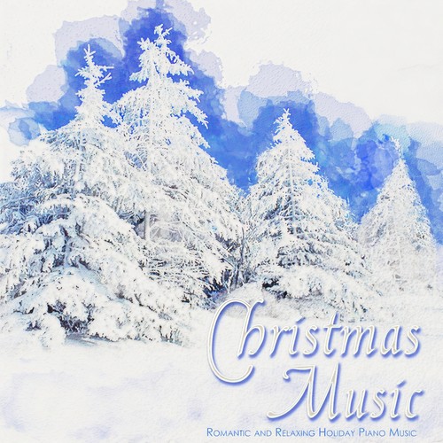 Christmas Music: Romantic and Relaxing Holiday Piano Music