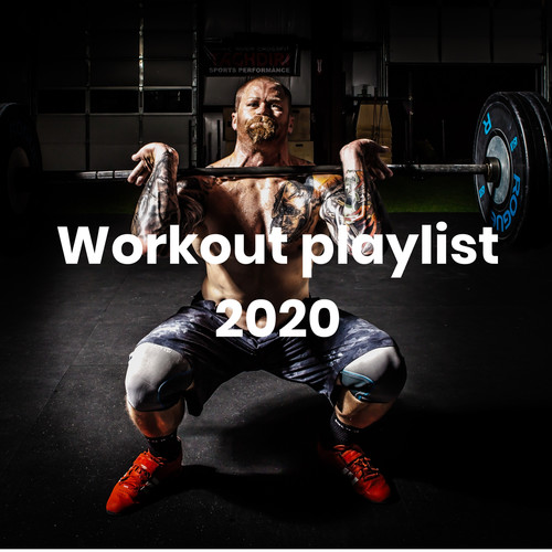 Workout playlist 2020 (Explicit)