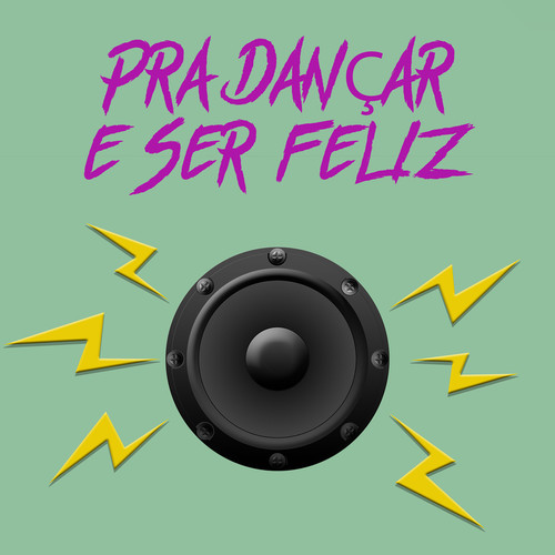 Pra dançar e ser feliz (Explicit)