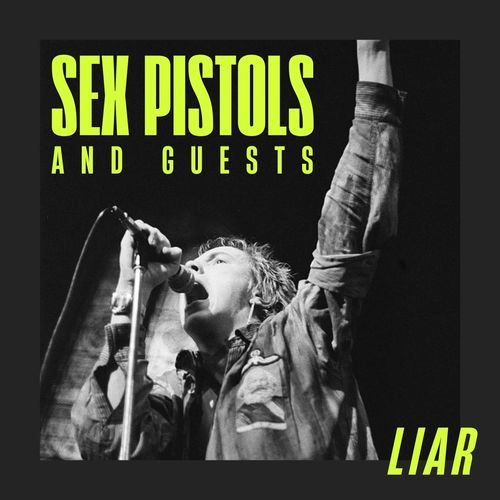 Liar: Sex Pistols with Guests (Explicit)