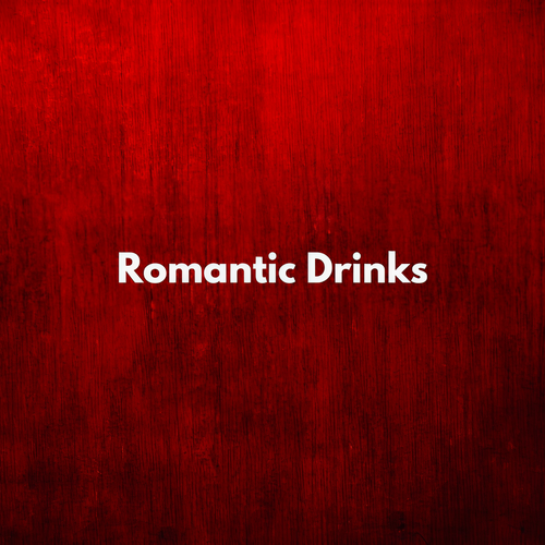 Romantic Drinks