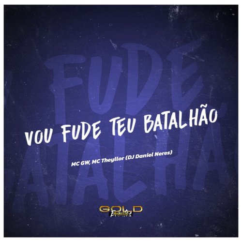 VOU FUDE TEU BATALHÃO (Explicit)