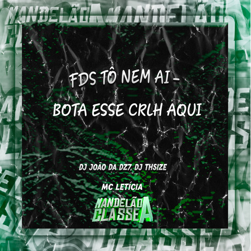 Fds Tô Nem Ai - Bota Esse Crlh Aqui (Explicit)