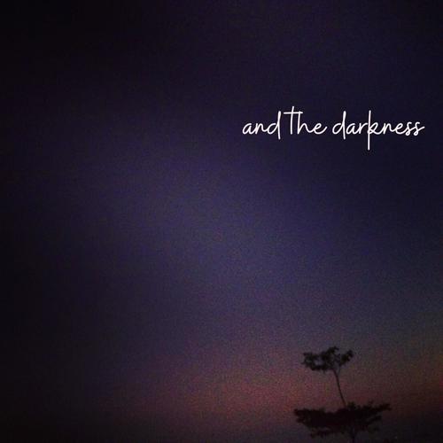 And The Darkness