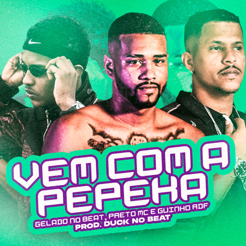 Vem Com a Pepeka (Explicit)