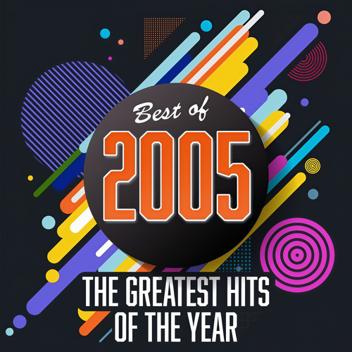 Best of 2005: The Greatest Hits of the Year