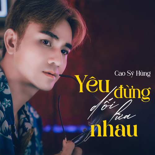 Yêu Đừng Dối Lừa Nhau