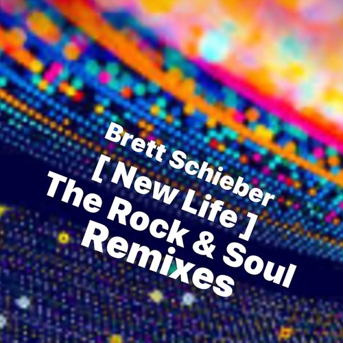 (New Life) the Rock & Soul Remixes