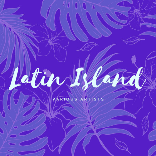 Latin Island, Vol. 1 (Explicit)