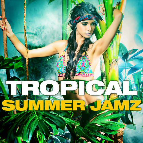 Tropical Summer Jamz (Explicit)