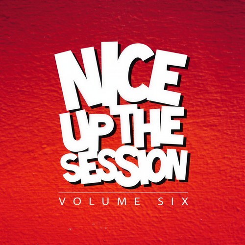 Nice Up The Session, Vol. 6