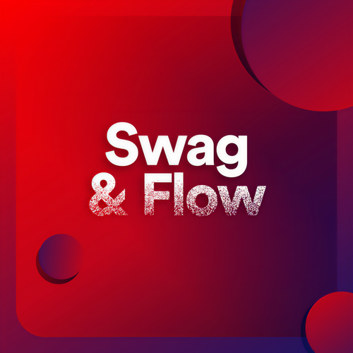 Swag & Flow (Explicit)