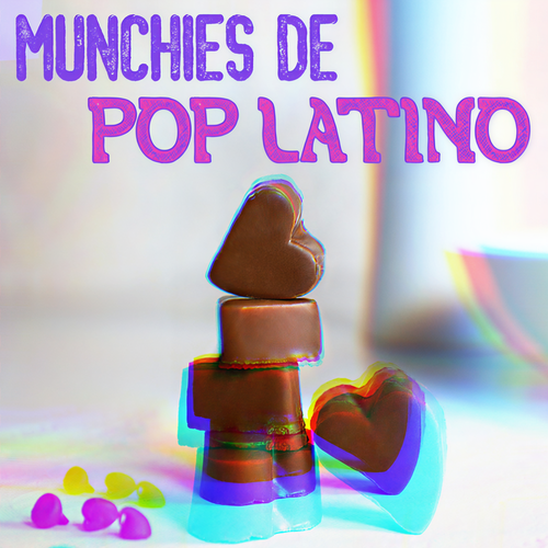 Munchies De Pop Latino (Explicit)