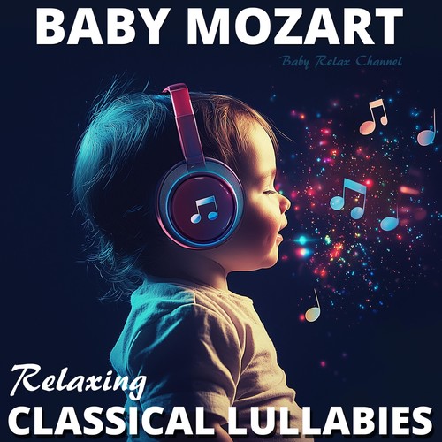 Baby Mozart: Relaxing Classical Lullabies