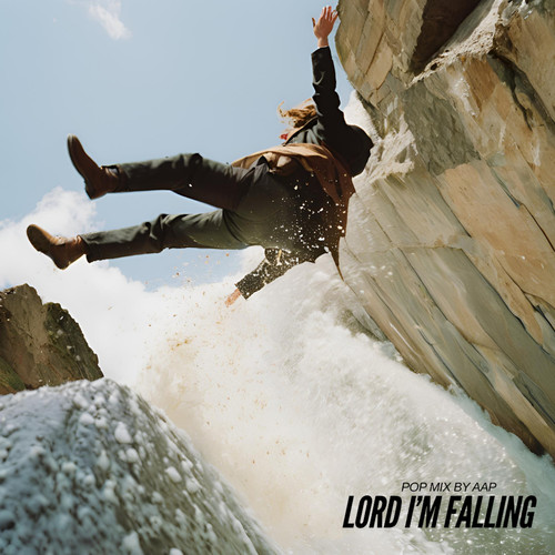 Lord I'm Falling (Pop Mix) [Explicit]