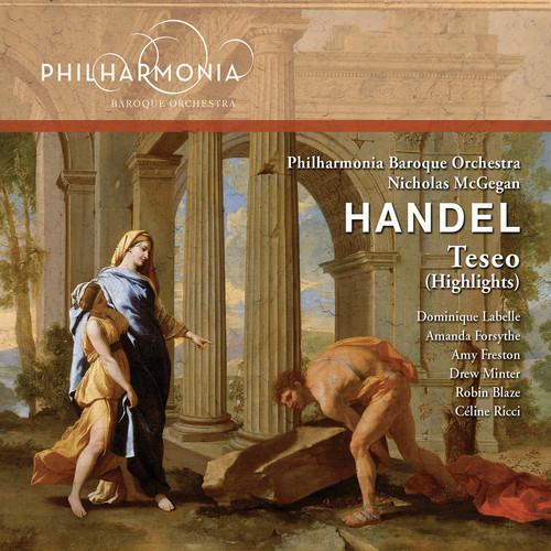 HANDEL, G.F.: Teseo (Opera) [Highlights] [Forsythe, Freston, Ricci, Labelle, Minter, Fields, Smucker, Blaze, Philharmonia Baroque Orchestra, McGegan]