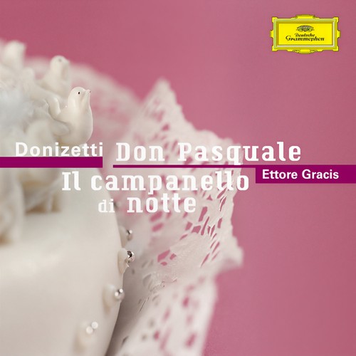 Donizetti: Don Pasquale / Il campanello di notte