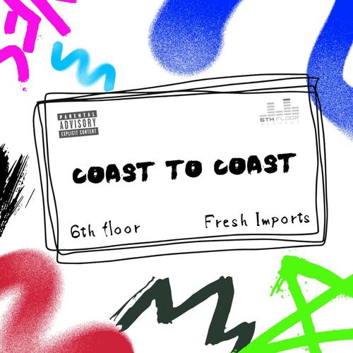 Coast To Coast (feat. Motman & L.I.F.E. Long) [Explicit]