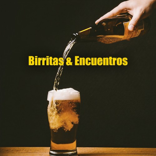 Birritas & Encuentros (Explicit)