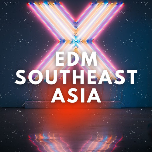 EDM SOUTHEAST ASIA