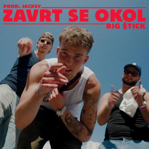 Zavrt se okol (feat. Jacksy) [Explicit]