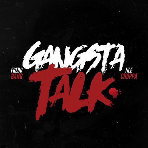 Gangsta Talk (Explicit)