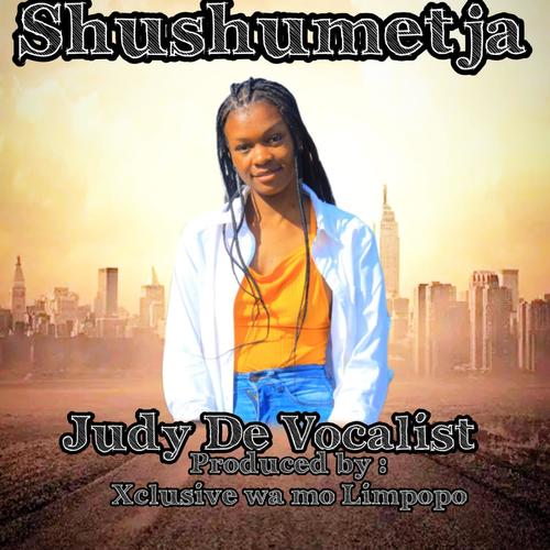 Shushumetja (feat. Xclusive wa mo limpopo & DJ CALL ME)