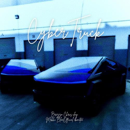 Chris Clay 2 (CyberTruck) (feat. Brezzo, ChrisClay., Mekhi & Diabloe) [Explicit]