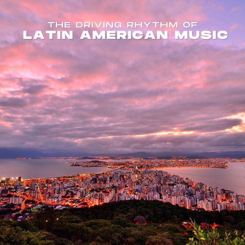 The driving rhythm of Latin American music