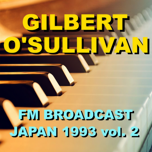 Gilbert O'Sullivan FM Broadcast Japan 1993 vol. 2