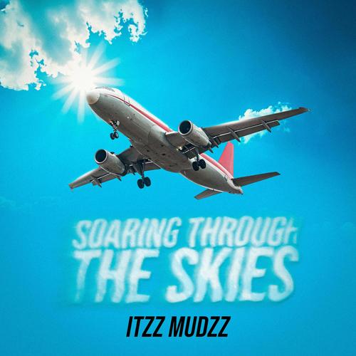 Soaring Through The Skies (Explicit)