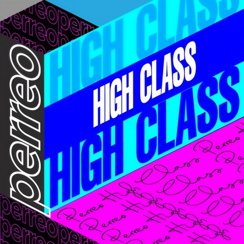 Perreo High Class (Explicit)