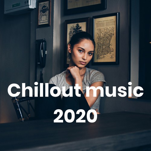 Chillout music 2020 (Explicit)