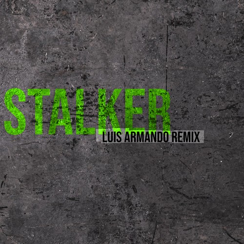 Stalker (Luis Armando Remix)