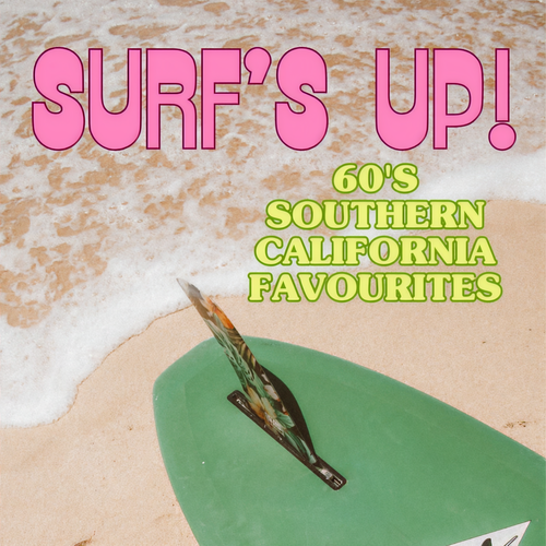 Surf's Up! 60's Southern California Favourites