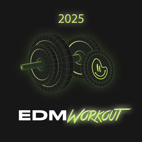 EDM Workout 2025 (Explicit)