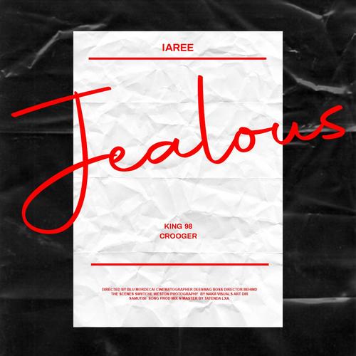 Jealous (feat. King98 & Crooger) [Explicit]