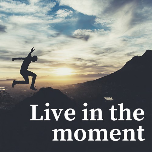 Live In The Moment