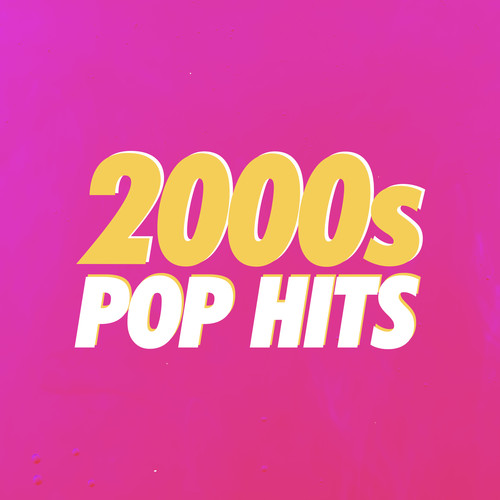 2000's Pop Hits (Explicit)