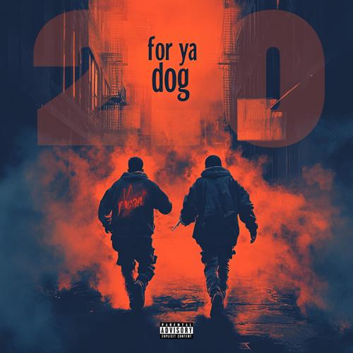 For ya Dog (Explicit)