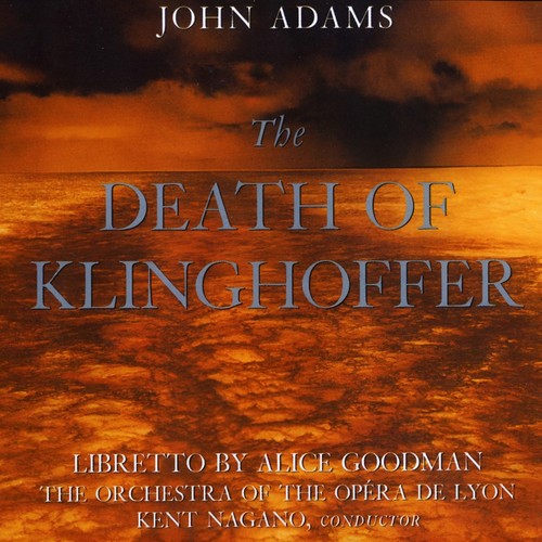 John Adams:The Death Of Klinghoffer