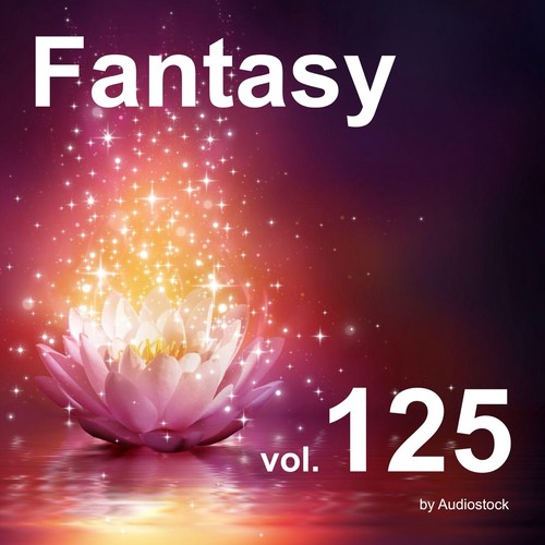 ファンタジー, Vol. 125 -Instrumental BGM- by Audiostock