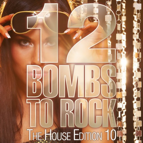 12 Bombs to Rock - The House Edition 10