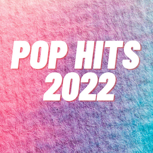 Pop Hits 2022 (Explicit)