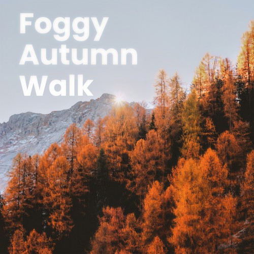 Foggy Autumn Walk (Explicit)