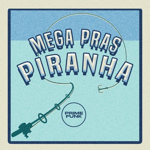 Mega Pras Piranha (Explicit)