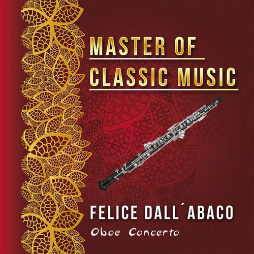 Master of Classic Music, Felice Dall´Abaco