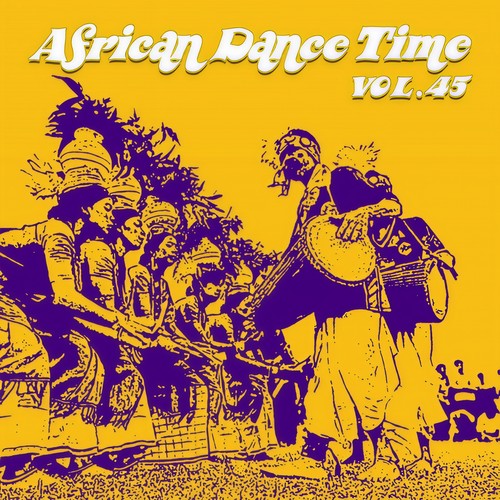 African Dance Time Vol, 45