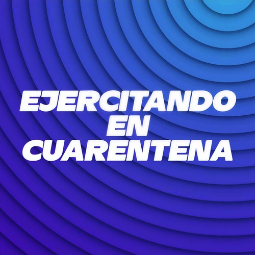 Ejercitando En Cuarentena (Explicit)